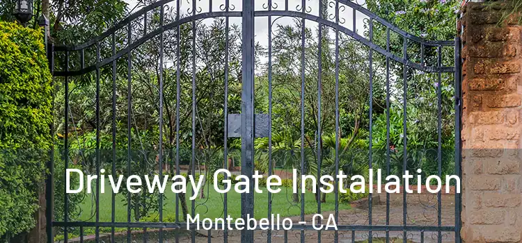 Driveway Gate Installation Montebello - CA