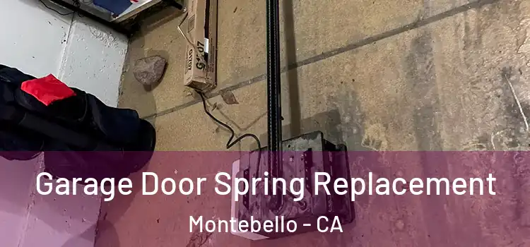  Garage Door Spring Replacement Montebello - CA