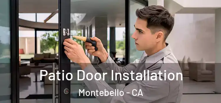  Patio Door Installation Montebello - CA