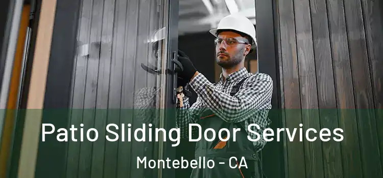 Patio Sliding Door Services Montebello - CA