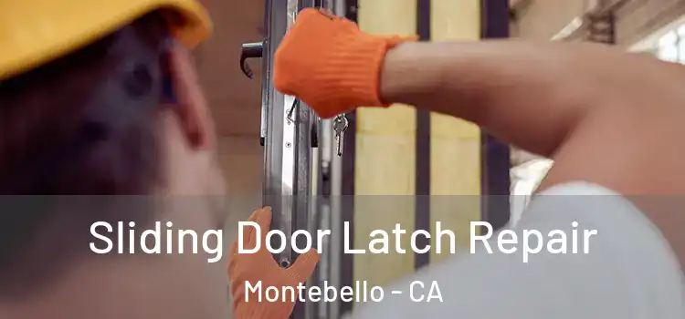  Sliding Door Latch Repair Montebello - CA