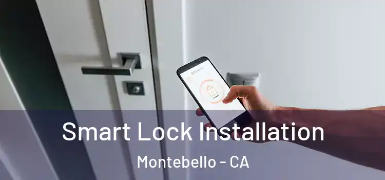 Smart Lock Installation Montebello - CA